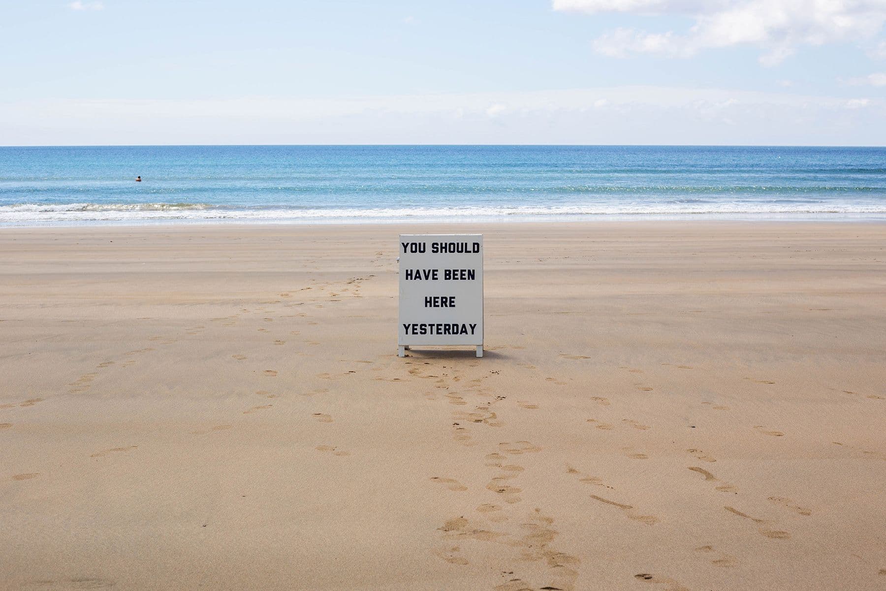 ‘You Should Have Been Here Yesterday’ 2016 Hand painted A-frame sign.
